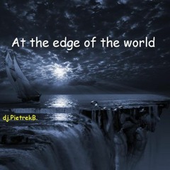 At the edge of the world