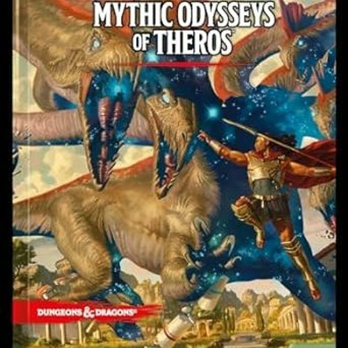 ^Re@d~ Pdf^ Dungeons & Dragons Mythic Odysseys of Theros (D&D Campaign Setting and Adventure Bo