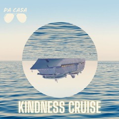KINDNESS CRUISE (Contest Mix)