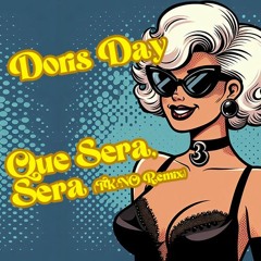 Doris Day - Que Sera, Sera (TK:NO Remix) *FREE DOWNLOAD*