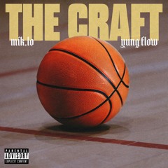 The Craft (Feat. Young Fl0w)