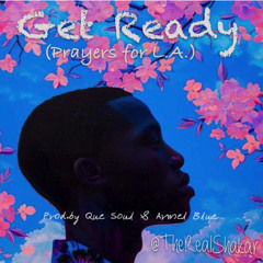 Get Ready (Prayers for L.A.)