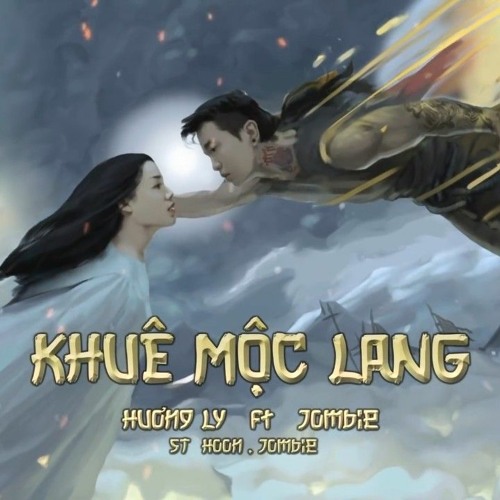 Khuê Mộc Lang (Monkieq Remix) - Hương Ly, Jombie