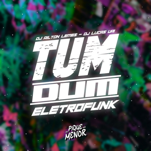 Tum Dum (Eletrofunk)