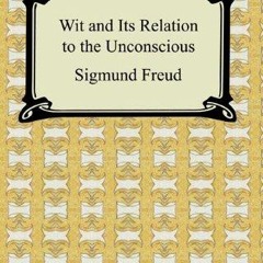 ✔read❤ Wit and Its Relation to the Unconscious