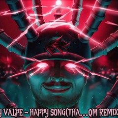 RAY VALPE - HAPPY SONG (THA...QM REMIX)