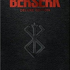 (PDF~~Download) Berserk Deluxe Volume 1