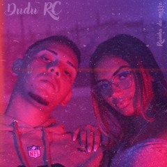 DUDU RC - RAINHA DO MORRO (PROD. LEOZINHO DA ROÇA)