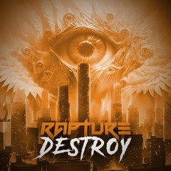 RAPTURE - DESTROY (FREE DL)