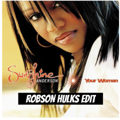 Sunshine Anderson - Heard It All Before (Robson Hulks Edit) FREE DOWNLOAD