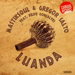 Mastiksoul & Gregor Salto  Luanda   Feat Filipe Gonçalves (DECK X JAMITUH Super Bootleg)