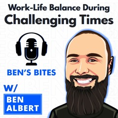 Bite #8: Work-Life Balance During Challenging Times