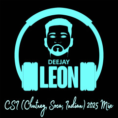 CSI (Chutney Soca Indian)  Mix 2025 - Deejay Leon