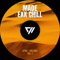Afro - Melodic Compilation By Exx Chill Label (Vol. 1)