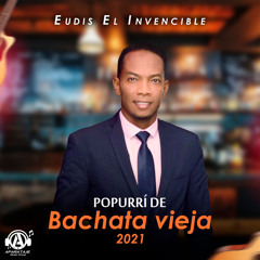 Popurri de Bachata Vieja 2021
