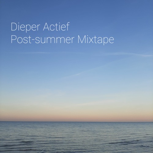 DieperActief - Post-summer Mixtape