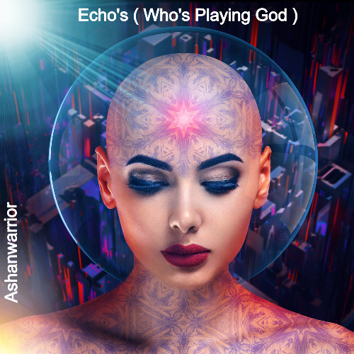 Echo's  (Who's Playing God)