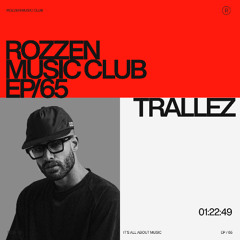 Rozzen Music Club - Ep.65 (Trallez)