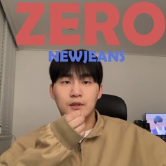 NEWJEANS(뉴진스)-ZERO male cover