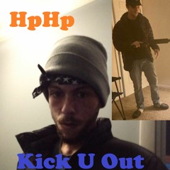 - Kick U Out ft. Kid Hurt