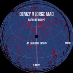 Demzy & Jorge Mac - Bassline Drops