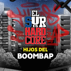 El Sur Es Hardcore - Hijos del Boombap (feat. Omega EL CTM, bascur, cevlade, jonas sanche, Dibujo MC, grafy, De killtros, Pasta nostra, douglass, awka funke, Rvyo & Shesho)