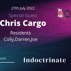 chris cargo - Indoctrinate July 2022