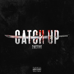 #2ACTIVE WHISPA X CRASH X SCAR - CATCH UP