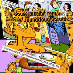[NERMAL NERMAL NERMALLIN'] Abuse [BitPixel Remix]