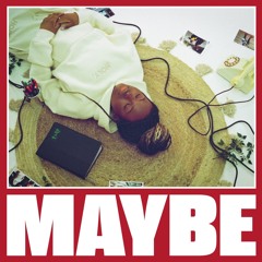 Maybe