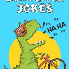 Download Book [PDF]  Totally Roarsome Dinosaur Joke Book for Kids: 100+ Hilarious Jok