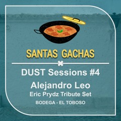 Alejandro Leo (Eric Prydz Tribute Set) @ DUST Sessions #4 (SANTAS GACHAS X BODEGA)