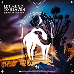 Stephane Salerno - Let Me Go To Heaven (Cafe De Anatolia)