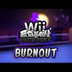 Burnout - Wii Funkin V.S Matt [ Voiid Sides ]