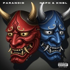 Paranoid [with KNBL] (Prod. by Adiss)