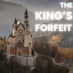 The King's Forfeit