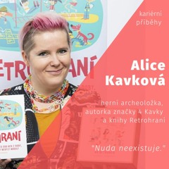 12. Alice Kavková o krizích v podnikání, hledání svého já a práci v karanténě