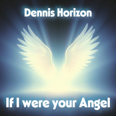 If I were your Angel