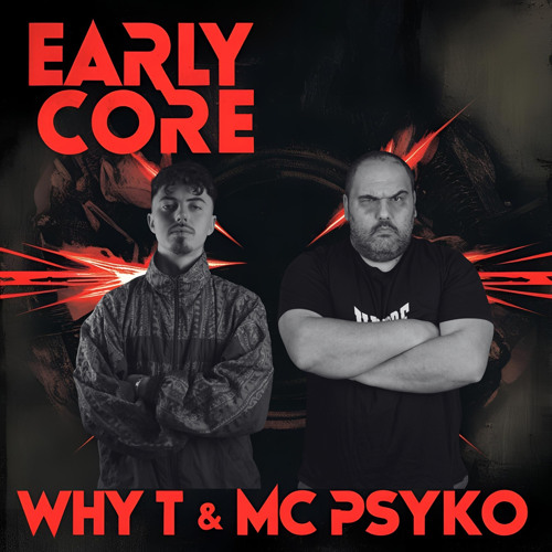 Why T ft Mc Psyko - Early Core