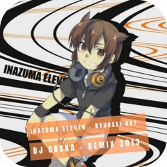 Inazuma Eleven -  Ryuusei Boy OST 2013 Remix