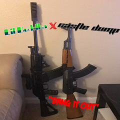 Bang it Out lil buddha x Castle Dump