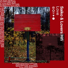 SAIKO X LOVERSHIFI - Love