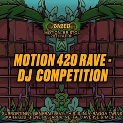 DAZED 420 RAVE DJ COMPETITION ENTRY - MAK