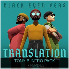 Black Eyed Peas - Translation (Album Intro Pack) + Remixes by TONY B
