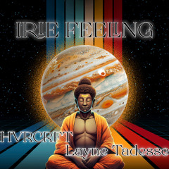 HVRCRFT x Layne Tadesse - Irie Feeling