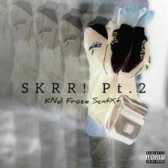 SKRR!,Pt.2