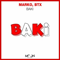 Marko & BTX - BAKI (Original Mix)