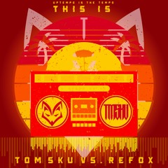 'This Is TOM SKU Vs. REFOX' (Mixed By Severe)