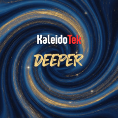KaleidoTek - Deeper
