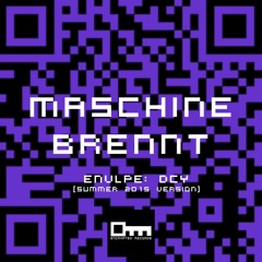 Maschine Brennt - DCY [Summer 2015 version] // unreleased version